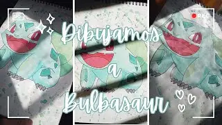 🎨PINTAMOS A BULBASAUR EL POKEMON🌱 PLANTA/VENENO🌿 QUE TOMA SIESTAS AL SOL🌅