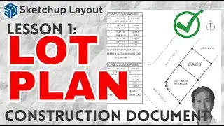 LOT PLAN in Sketchup Layout Lesson 1