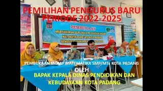MGMP Matematika  (Pembukaan dan Pemilihan Pengurus Baru Periode 2022 2025)