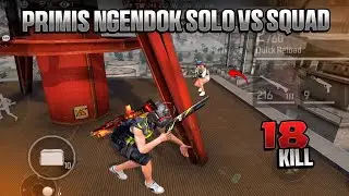 NGENDOK JADI BOT PRIMIS SOLO VS SQUAD‼️ NYULIK MUSUH DARI TEMPAT TINGGI KALAHARI