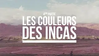 LAÏTA - La web-série - EP 4: LES COULEURS DES INCAS - HD