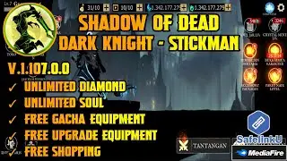 SHADOW OF DEAD : DARK KNIGHT APK MOD VERSI TERBARU 1.107.0.0 ( UNLIMITED RESOURCE )