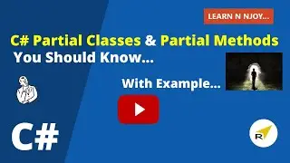 C# Partial Classes & Partial Methods You Should Know...| Learn N Njoy...