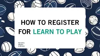 How to Register for Learn to Play