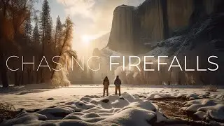 Travel Photography is HARD // Capturing Yosemite Firefalls