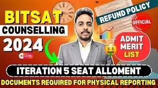 BITSAT Iteration 5 Seat Allotment Next Process 😍 | BITS Pilani Cutoff 2024 | BITSAT Counselling 2024