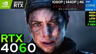 Hellblade 2 - RTX 4060 (1080p/1440p/4K)