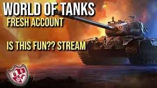WORLD OF TANKS - From zero to hero - Fresh account and a noob