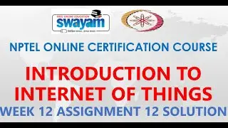 Introduction to internet of things | NPTEL | Week 12 | Assignment 12 Solution | Jan2021