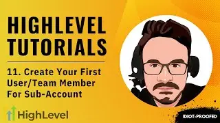 GoHighLevel Tutorial For Beginners - 11. How To Create A User/Team Member In HighLevel