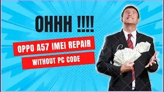 oops A57 repair IMEI Without pc by aru