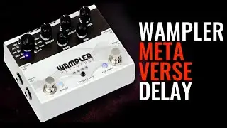 Wampler Metaverse - Classic David Gilmour delay tones!
