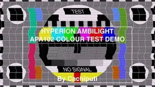Ambilight Hyperion Colour Test TV APA102