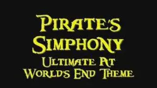 Pirates Symphony - Ultimate theme for At World's End