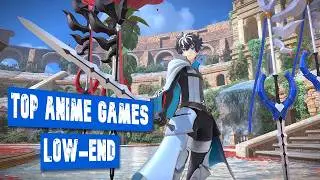 Top 40 Anime Games For Low-End PC