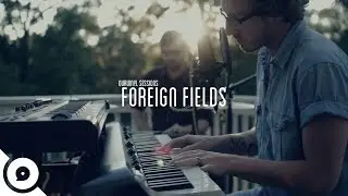 Foreign Fields - Pillars | OurVinyl Session