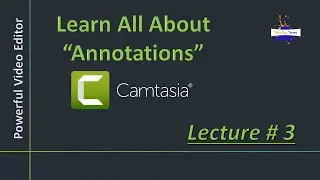Annotations in Camtasia Lecture 3