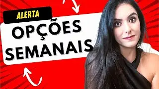 OPÇÕES SEMANAIS B3 | ESTRUTURAS