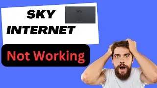Sky internet not working- How to fix?