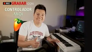 COMO GRABAR MIDI EN FL STUDIO CON CONTROLADOR USB