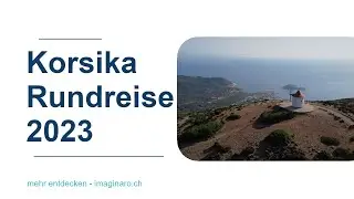 Korsika Rundreise 2023