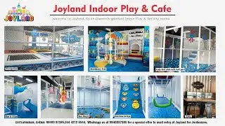 Joyland | largest indoor play area in South chennai | Chitlapakkam