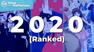 The Best Anime of 2020 RANKED | Glass Reflection