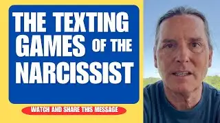 THE TEXTING GAMES OF THE NARCISSIST