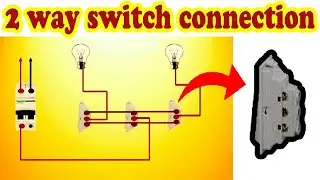 2 way switch connection | two way light switch wiring | how to wire 2 way switch | 2 way wiring