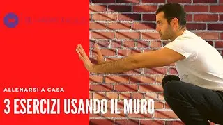 WALL WORKOUT: come usare la parete per allenarsi