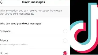How To Enable / Disable Direct Message TikTok