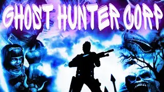 Ghost Hunter Corp #1  I   Жуткий призрак не выпускает нас