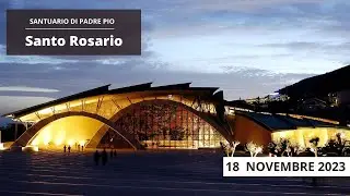 Santo Rosario - 18 novembre 2023 (fr. Gregorio D'Arenzo)