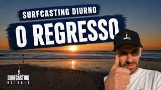 Surfcasting Diurno (O Regresso)