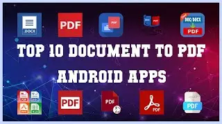 Top 10 Document to PDF Android App | Review