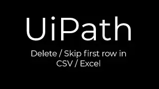 UiPath: Delete First Row