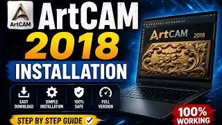    ArtCAM 2018 Installation Full Guide 🔥 | Step-by-Step Setup.  Perfect tutorial for  beginners. 💻✨