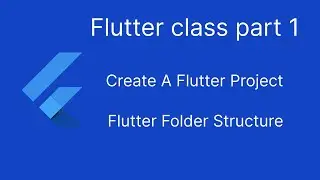 Flutter Course Part-1 | Create A Flutter Project, Folder Structure and pubspec YAML File | English