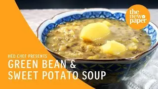 Hedy Khoo's old-school dessert of green bean and sweet potato soup | Hed Chef | The New Paper