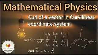 curl of a vector in curvilinear coordinate system complete derivative in mathematical physics.