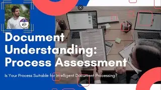 UiPath Document Understanding - Process Assessment | RPA | Intelligent Automation