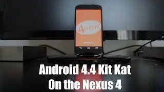 Nexus 4 Official Kit Kat Update, Review