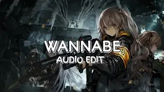 WANNABE - Why Mona ( Audio Edit )