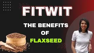 Flax seeds - Health Benefits & More