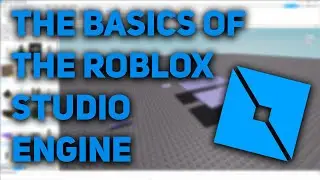 THE ROBLOX STUDIO BASICS