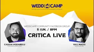 WEDDCAMP COMMUNITY   SEARĂ DE CRITICĂ CU VALI MATEI & CASIAN PODĂRELU