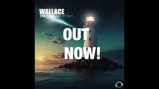 TRAILER: Wallace - Don’t You Give Up Hope
