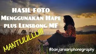 HASIL FOTO HAPE PLUS LENSBONG MF4,5
