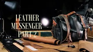 🔴 LIVE - MAKING A LEATHER MESSENGER PART 2