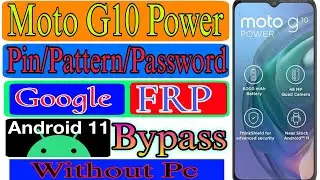 Motorola Moto G10/G10 Power Pin/Pattern/Password & FRP Unlock Without PC | Moto G10Power FRP Bypass